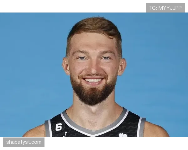 多曼塔斯·萨博尼斯内线挡拆效率提升显著 拉开对位优势促进得分增长